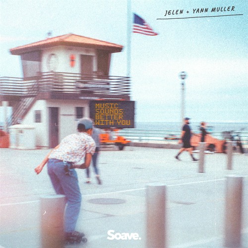 Jelen & Yann Muller - Music Sounds Better With You