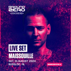 Ground Zero Festival 2024 | Liveset | Maissouille |
