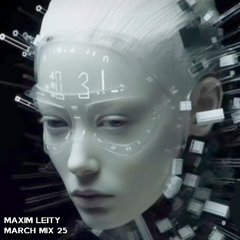 March Mix 2025 Maxim Leity