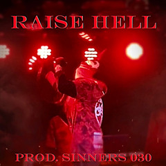RAISE HELL (Prod. Sinners030)