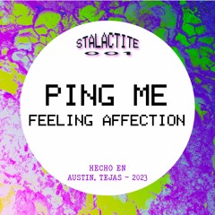 PREMIERE : Feeling Affection - Ping Me