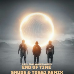 K-391, Alan Walker & Ahrix - End Of Time (snude & TOBB1 Remix)