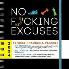[PDF] DOWNLOAD EBOOK 2024 No F*cking Excuses Fitness Tracker: 12-Month Planner t