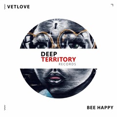 VetLove - Bee Happy (Original Mix)
