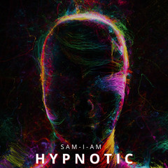 Sam I Am - Hypnotic -FREE DOWNLOAD