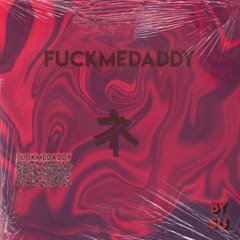 ネ - Fuck Me Daddy