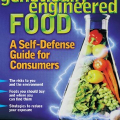 [PDF READ ONLINE] Genetically Engineered Food: A Self-Defense Guide for Consumer