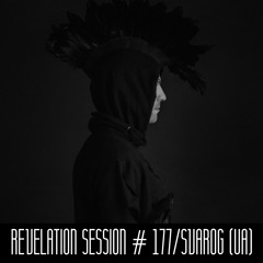 Revelation Session # 177/ Svarog (UA)