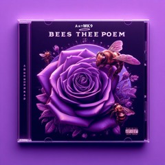 BEES Thee Poem