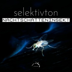 Selektivton - Nachtschatteninsekt