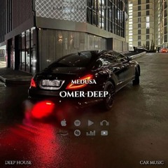 OMER DEEP - Medusa