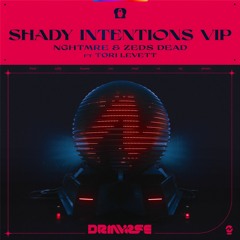 NGHTMRE & Zeds Dead - Shady Intentions [VIP] (feat. Tori Levett)