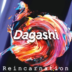 Dagashi - Reincarnation