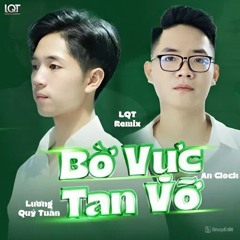 Bờ Vực Tan Vỡ - Lương Quý Tuấn ft. An Clock (Huy PT Remix) || [ Mở Lối Cho Em 4 ]