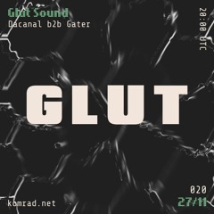 Glut Sound 001 Dacanal b2b Gater