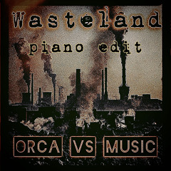 Wasteland Piano Edit