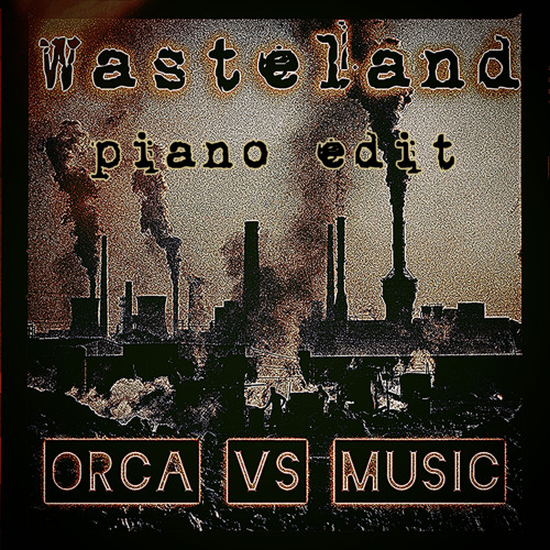 Wasteland Piano Edit