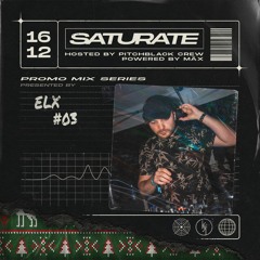 Saturate Promo Mix #3 - ELX