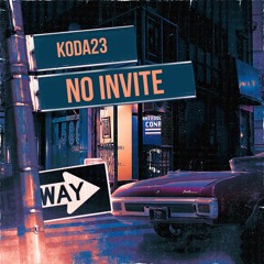 Koda23- No Invite (Prod. by MMY Beats)