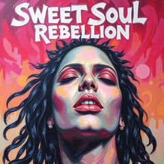 Sweet Soul Rebellion
