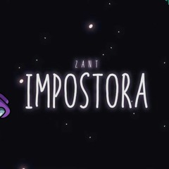 Zant - Impostora (among us) prod. Elow