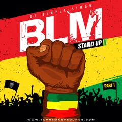 DJ Simple Simon  - BLM, Stand Up (Reggae Mix 2020 Pt 1 Ft Chronixx, Lila Iké, Mortimer, Busy Signal)