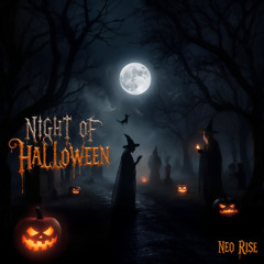 NIGHT OF HALLOWEEN