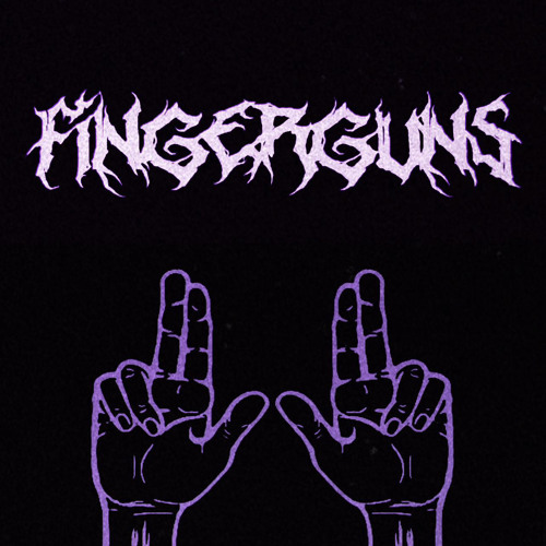 FINGER GUNS (NEO DUBSTEP EDITION)