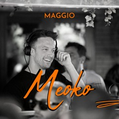 MEOKO Podcast Series | Maggio