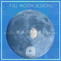 ::Full Moon Mixtape:: Piscis :: by Wattusi