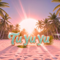 Tu yu yu / All platforms!!