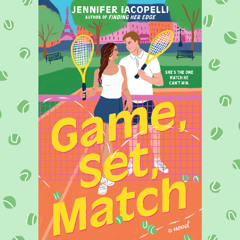 Game, Set, Match by Jennifer Iacopelli Read by Christine Lakin