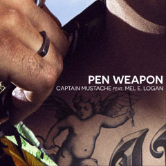 Captain Mustache - Pen Weapon feat. Mel E. Logan