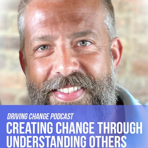 Dr. Brett Dowdy:  Creating Change Through Understanding Others