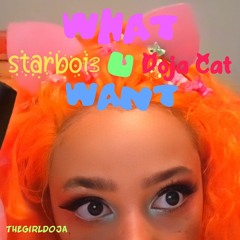 WHAT U WANT  (Unreleased) - Starboi3 feat. Doja Cat  😼💫