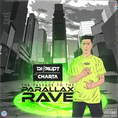 DISRUPT UK & CHARTA MC PRESENTS: THE PASSAGE TO THE PARALLAX RAVE