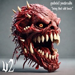 Gabriel Padrevita - Bring That Shit Back  ( Origianal Mix )   V2