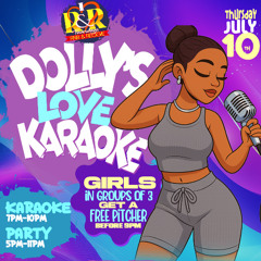 Dollys Love Karaoke JULY 9TH