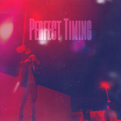 Perfect Timing {Prod. Gibbo x Nami x Teddi Jones}