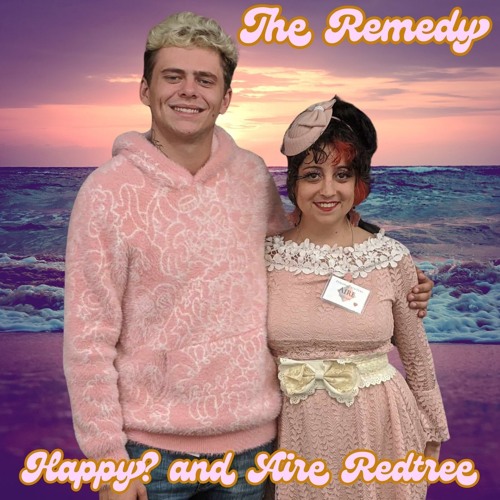 The Remedy feat. Happy?
