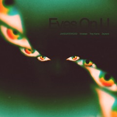 Eyes On U (Feat. JAKEGATEWOOD, Trey Kams, Shraban & Zayland)