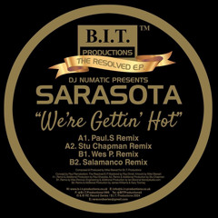Sarasota -We're Gettin Hot - Wes P Remix - The Resolved EP (Blandystudio DIGITAL Master)