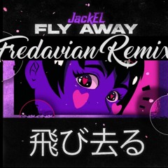 Fly Away _ Fredavian Remix _