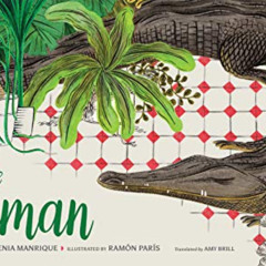 FREE EBOOK 💖 The Caiman by  María Eugenia Manrique,Ramón París,Amy Brill [EBOOK EPUB