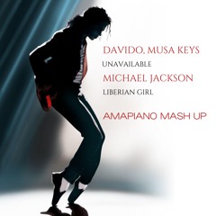 Davido x Michael Jackson - UNAVAILABLE x Liberian Girl (Amapiano Mash Up) INTRO VERSION in FREE DOW