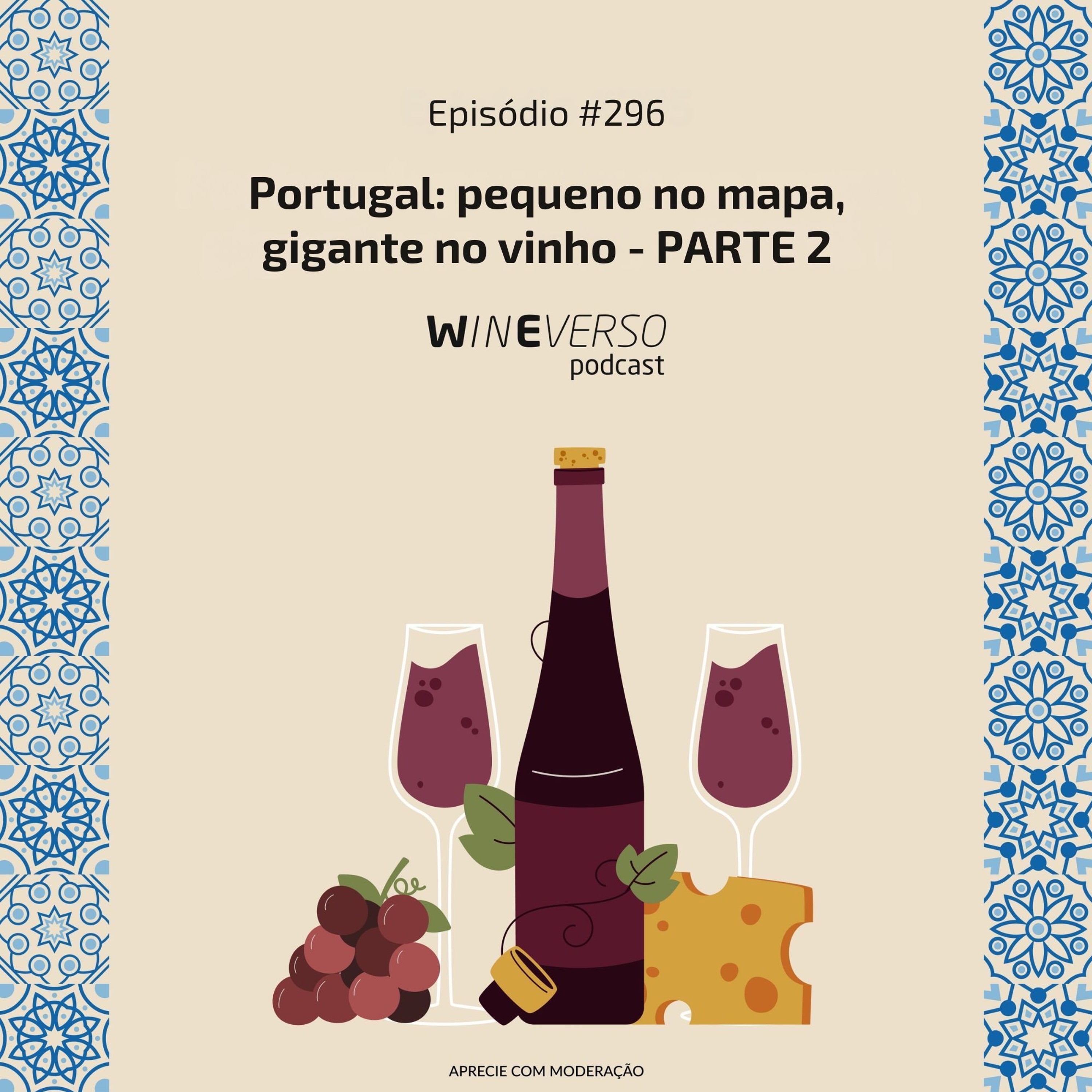 Portugal: pequeno no mapa, gigante no vinho - PARTE 2