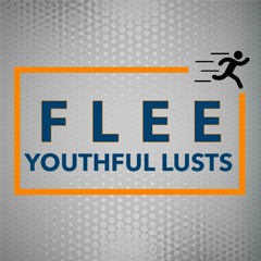 Flee Youthful Lusts