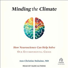 [ACCESS] PDF 📚 Minding the Climate: How Neuroscience Can Help Solve Our Environmenta