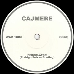 Cajmere - Percolator (Rodrigo Seixas Edit) FREE DOWNLOAD