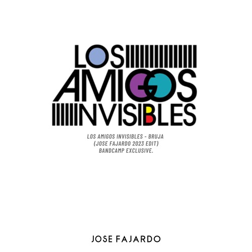 Los Amigos Invisibles - Bruja (José Fajardo 3AM Mix)